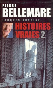 Histoires vraies tome 2