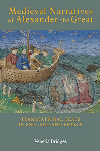 Medieval Narratives of Alexander the Great: Transnational Texts in England and France (Studies in Medieval Romance, Band 20)