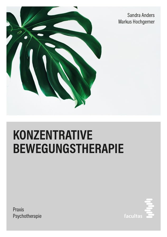 Konzentrative Bewegungstherapie (Praxis Psychotherapie)