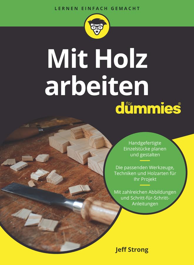 Strong, Jeff: Mit Holz arbeiten für Dummies