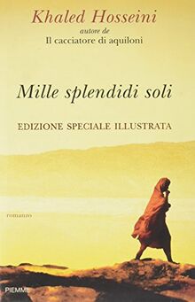 Mille splendidi soli. Ediz. speciale illustrata