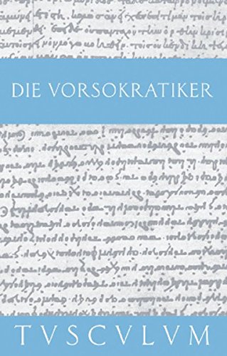Die Vorsokratiker Bd1 Thales Anaximander Anaximenes Pythagoras und die Pythagoreer Xenophanes Heraklit Gebunden