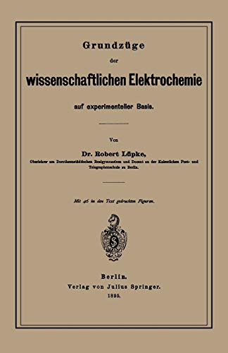 Grundzüge der wissenschaftlichen Elektrochemie auf experimenteller Basis