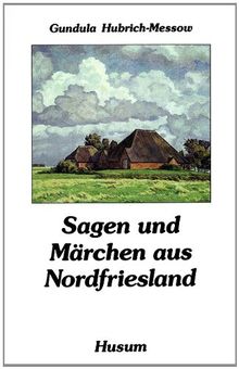 Sagen und Märchen aus Nordfriesland