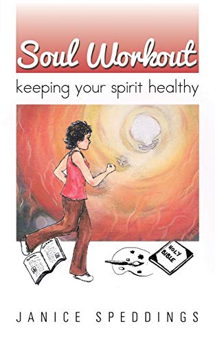 Soul Workout: Keeping Your Spirit Healthy