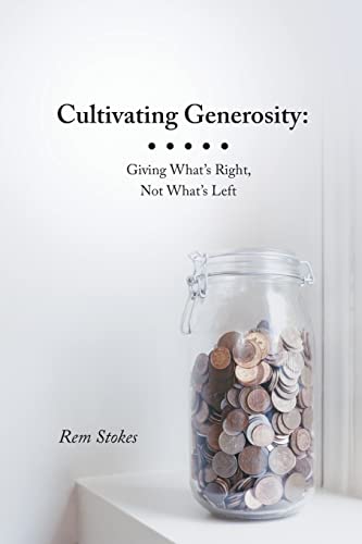 Cultivating Generosity: Giving What's Right, Not What's Left