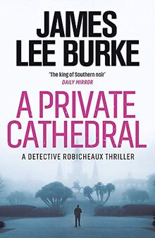 A Private Cathedral (Detective Robicheaux)