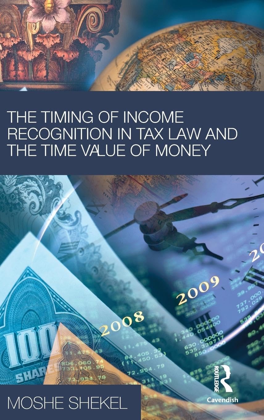 The Timing of Income Recognition in Tax Law and the Time Value of Money