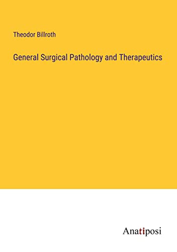 General Surgical Pathology and Therapeutics