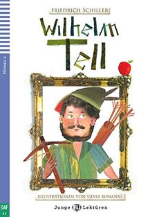 Wilhelm Tell: Deutsche Lektüre für das 2. und 3. Lernjahr. Buch + Audio-CD (Junge ELI Lektüren)