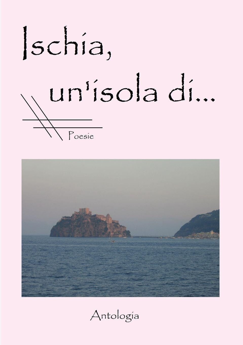 Ischia, un'isola di...