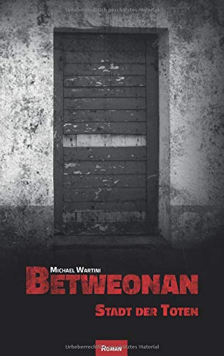 Betweonan: Stadt der Toten