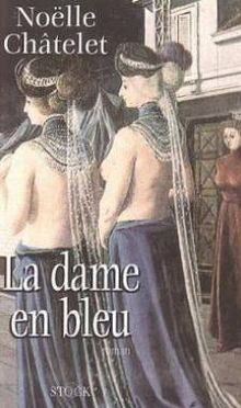 La dame en bleu von Noëlle Châtelet | Buch | Zustand sehr gut