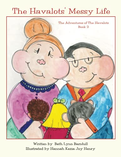 The Havalots' Messy Life: The Adventures of The Havalots, Book 2