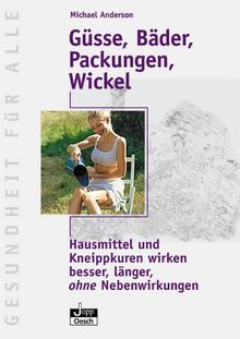 Güsse, Bäder, Packungen, Wickel