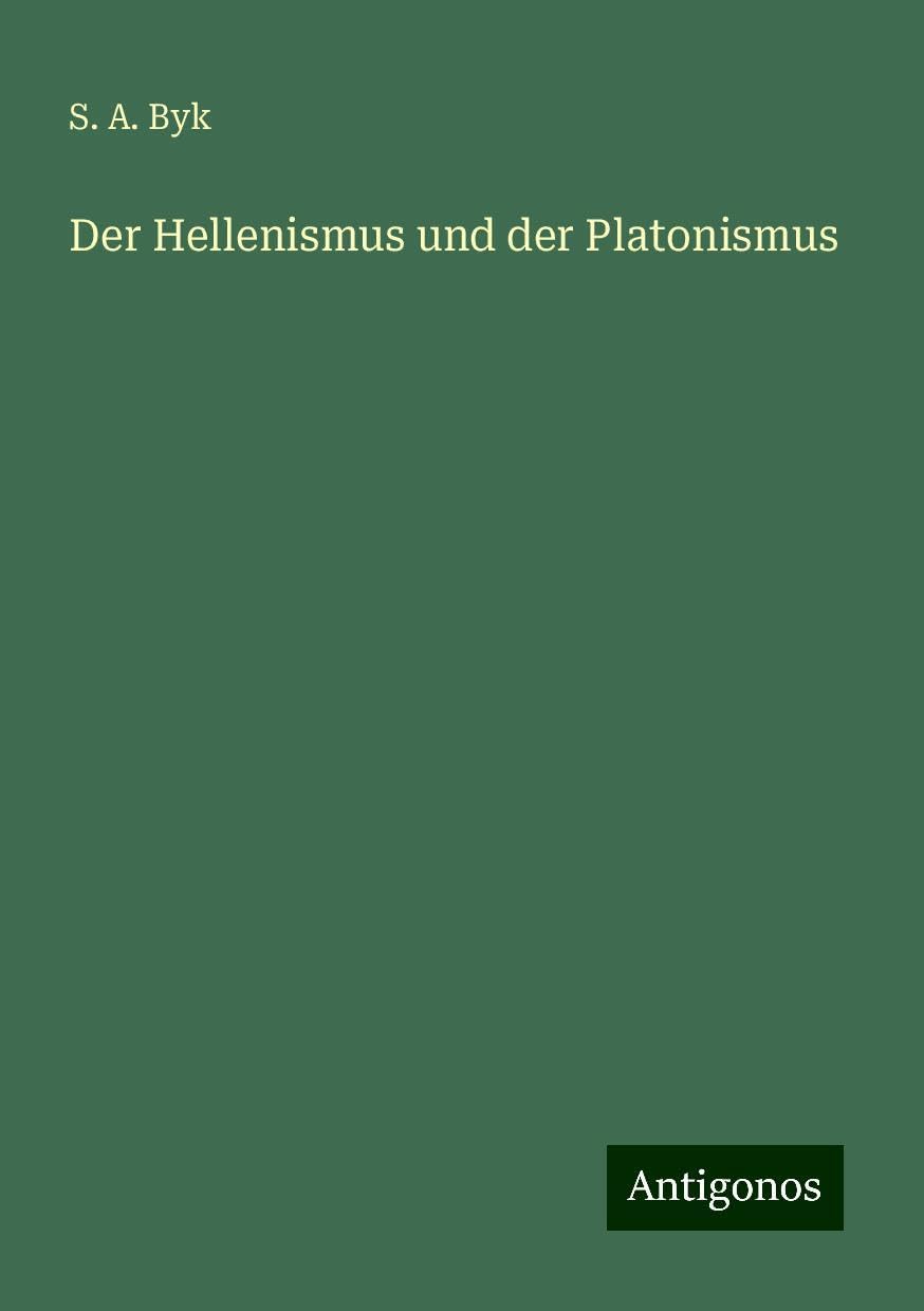 Der Hellenismus und der Platonismus