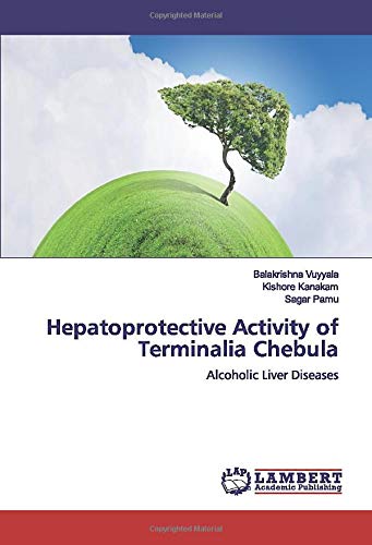 Hepatoprotective Activity of Terminalia Chebula: Alcoholic Liver Diseases