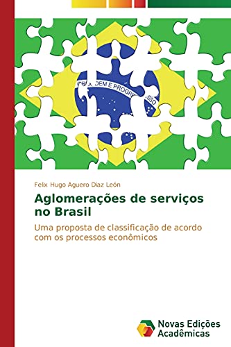 Aglomerações de serviços no Brasil: Uma proposta de classificação de acordo com os processos econômicos
