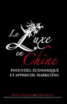 Le luxe en Chine : potentiel économique et approche marketing