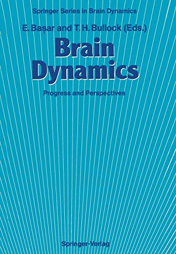 Brain Dynamics: Progress and Perspectives (Springer Series in Brain Dynamics, 2, Band 2)