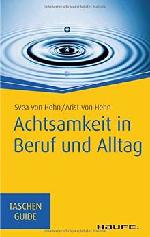 Achtsamkeit in Beruf und Alltag (Haufe TaschenGuide)