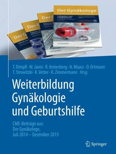 Weiterbildung Gynäkologie und Geburtshilfe: CME-Beiträge aus: Der Gynäkologe Juli 2014 - Dezember 2015