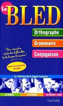 Le Bled : orthographe, grammaire, conjugaison