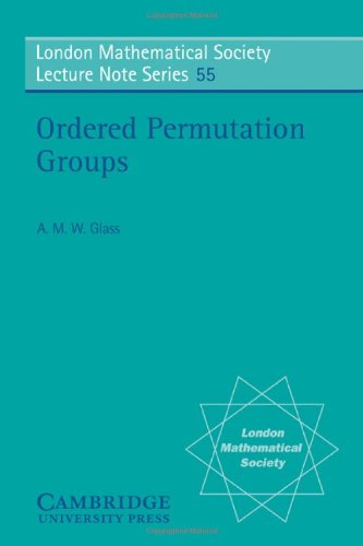 Ordered Permutation Groups. (London mathematical society, lecture note series, vol.55)
