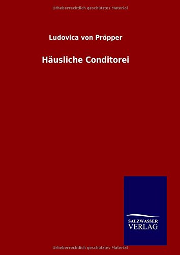 Häusliche Conditorei
