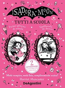 Tutti a scuola! Isadora Moon (Le gemme)