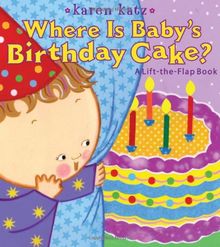 Where Is Baby's Birthday Cake?: A Lift-the-Flap Book (Lift-The-Flap Book (Little Simon))