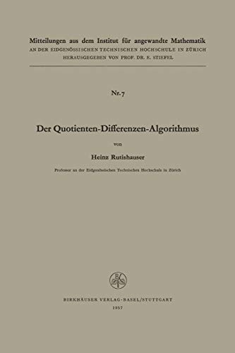 Der Quotienten-Differenzen-Algorithmus (Mitteilungen aus dem Institut für Angewandte Mathematik) (German Edition)