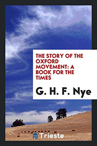 The story of the Oxford Movement: a book for the times