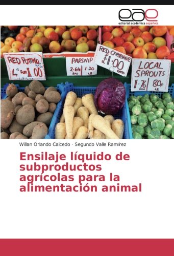 Ensilaje líquido de subproductos agrícolas para la alimentación animal