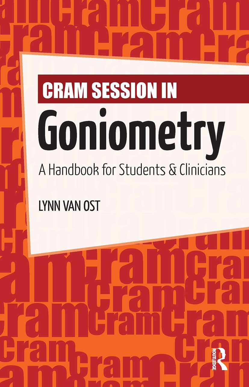 Cram Session in Goniometry: A Handbook for Students and Clinicians