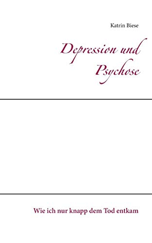 Depression und Psychose: Wie ich nur knapp dem Tod entkam