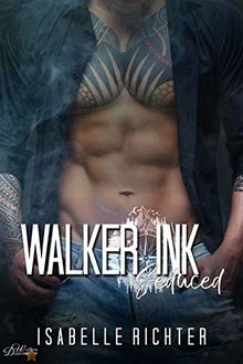 Walker Ink: Seduced (Walker Ink Reihe - Band 3)