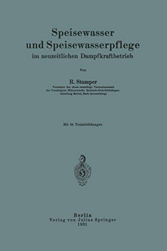 Speisewasser und Speisewasserpflege im neuzeitlichen Dampfkraftbetrieb