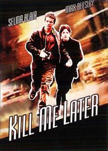 Kill me later [FR Import]