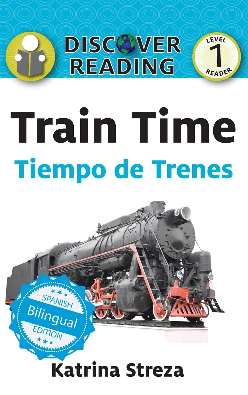 Train Time / Tiempo de trenes (Xist Kids Bilingual Spanish English)