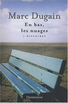 En bas, les nuages : 7 histoires