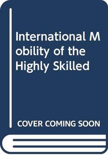 International Mobility of the Highly Skilled