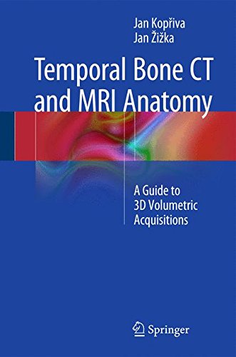 Temporal Bone CT and MRI Anatomy: A Guide to 3D Volumetric Acquisitions