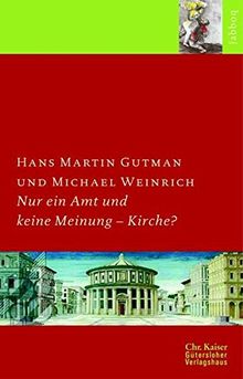 Nur ein Amt und keine Meinung - Kirche?: (Ed. Chr. Kaiser) (Jabboq)