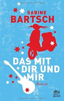 Das mit dir und mir: Roman von Bartsch, Sabine | Buch | Zustand sehr gut