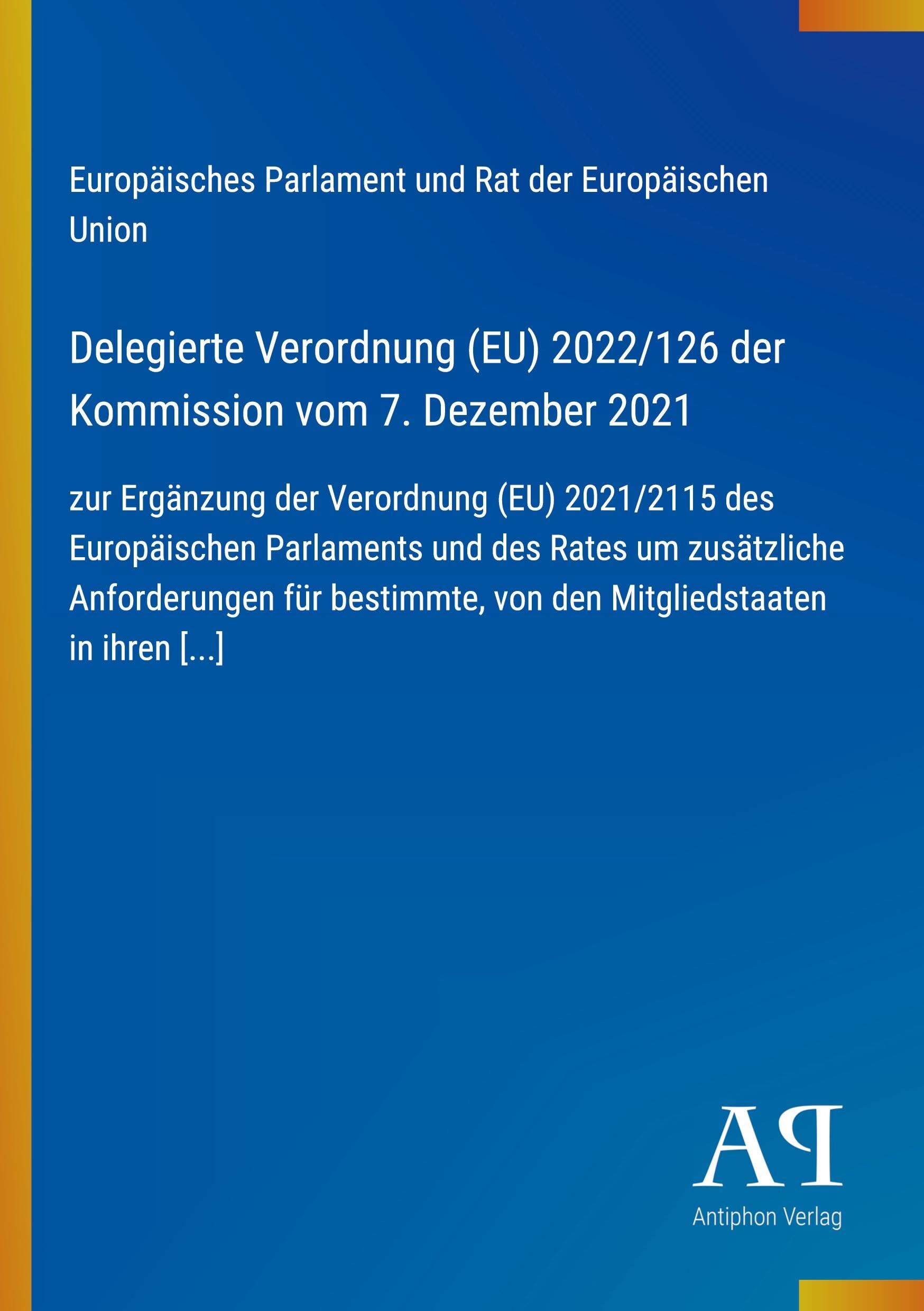 Delegierte Verordnung (EU) 2022/126 der Kommission vom 7. Dezember 2021