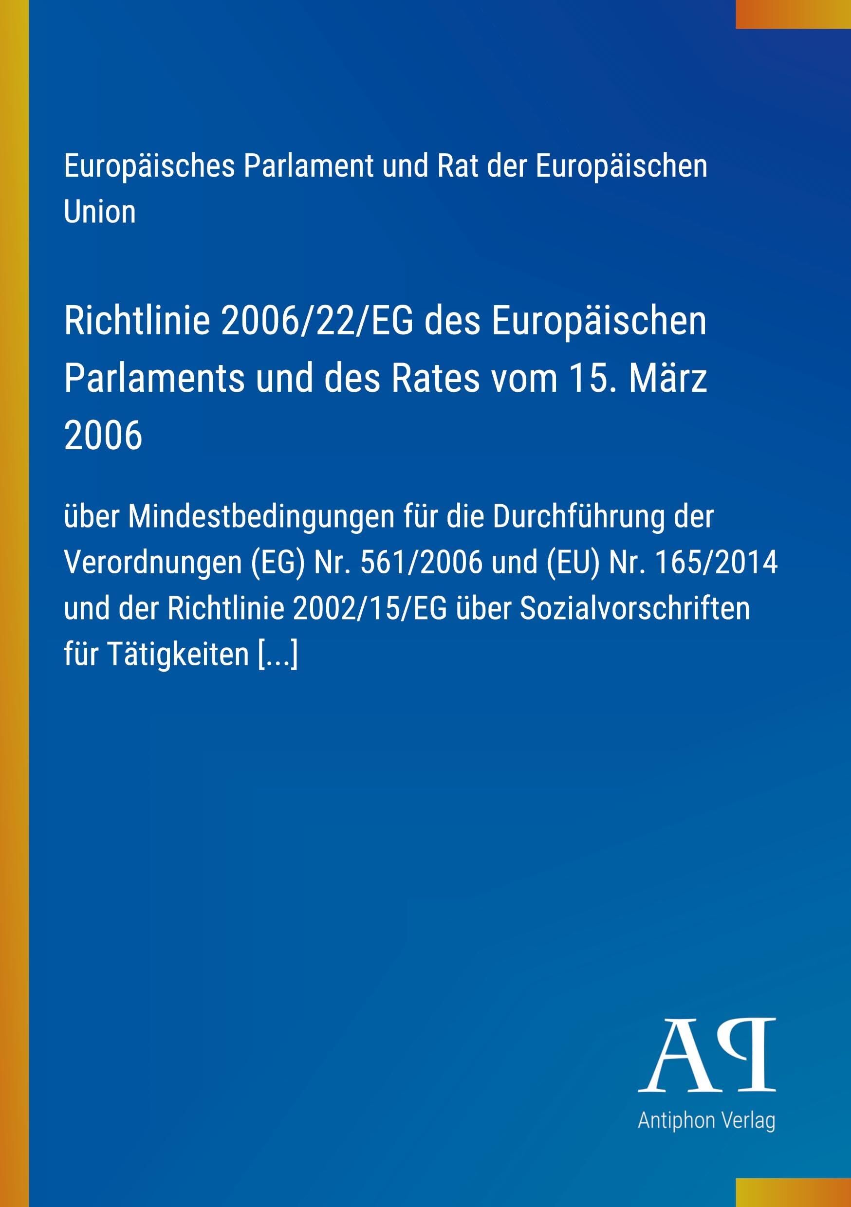 Richtlinie 2006/22/EG des Europäischen Parlaments und des Rates vom 15. März 2006