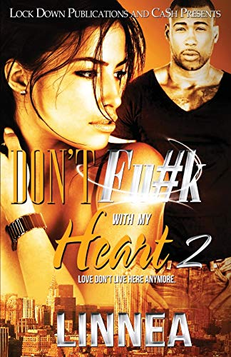 DON'T F#CK WITH MY HEART 2: Love Don't Live Here Anymore