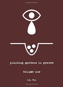 Planting Gardens in Graves: Volume One