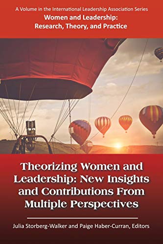 Theorizing Women & Leadership: New Insights & Contributions from Multiple Perspectives: New Insights and Contributions from Multiple Perspectives (Women and Leadership)